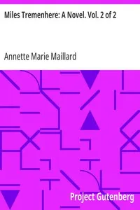 Miles Tremenhere: A Novel. Vol. 2 of 2
