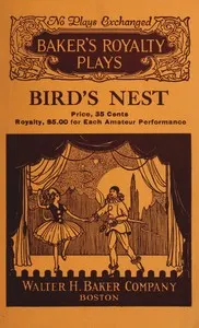 Bird's nest, a fantasy in one act