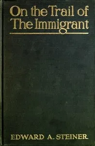 On the Trail of the Immigrant