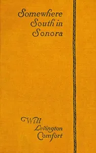 Somewhere south in Sonora: A novel