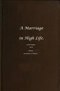 A Marriage in High Life, Volume II