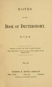 Notes on the Book of Deuteronomy, Volume II