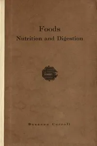 Foods; nutrition and digestion