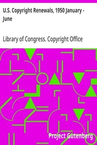 U.S. Copyright Renewals, 1950 January - June
