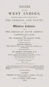 Notes on the West Indies, vol. 2 of 2: including observations relative to the Creoles and slaves of the western colonies and the Indian of South America: interspersed with remarks upon the seasoning or yellow fever of hot climates