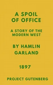 A Spoil of Office: A Story of the Modern West