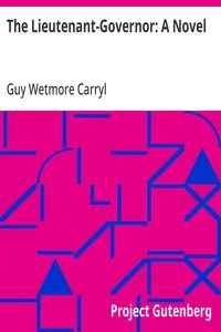 The Lieutenant-Governor: A Novel
