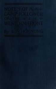 Notes of a Camp-Follower on the Western Front