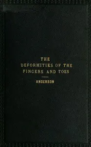 The deformities of the fingers and toes