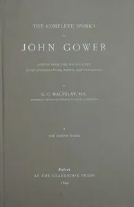 The complete works of John Gower, volume 1: The French works