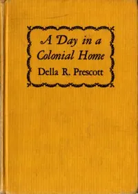 A Day in a Colonial Home