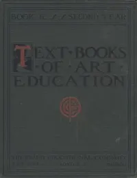 Text books of art education, v. 2 of 7. Book II, Second Year