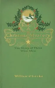A Christmas Mystery: The Story of Three Wise Men