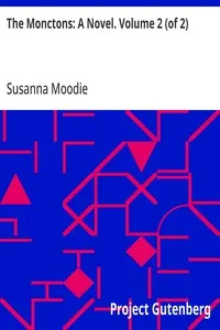 The Monctons: A Novel. Volume 2 (of 2)