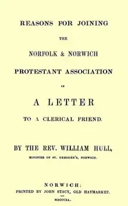 Reasons for joining the Norfolk & Norwich Protestant Association: in a letter to a clerical friend
