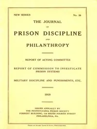 The Journal of Prison Discipline and Philanthropy 1919 (New Series, No. 58)