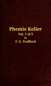 Phemie Keller : $b a novel, vol. 1 of 3