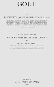 Gout, with a section on ocular disease in the gouty