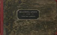 Healthful Sports for Young Ladies