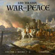 War and Peace, Volume 1 (Maude translation)
