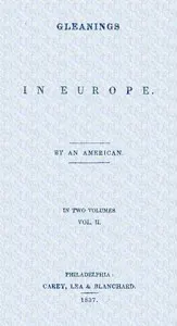 Gleanings in Europe: France, vol. 2 of 2