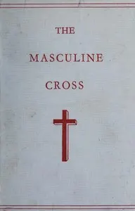 Phallic Worship: A description of the mysteries of the sex worship of the ancients, with the history of the masculine cross. An account of primitive symbolism, Hebrew phallicism, bacchic festivals, sexual rites, and the mysteries of the ancient faiths.
