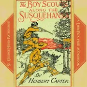 The Boy Scouts Along the Susquehanna