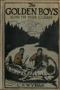 The Golden Boys Along the River Allagash