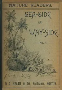 Nature readers: Sea-side and way-side. No. 4