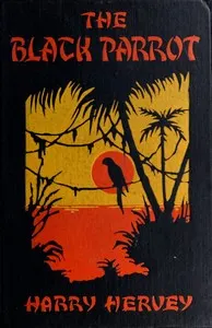 The Black Parrot: A tale of the Golden Chersonese